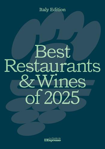 Best of restaurants e wine of 2025. Ediz. inglese e italiana  - Libro I libri de L'Espresso 2025, Le Guide de L'Espresso | Libraccio.it