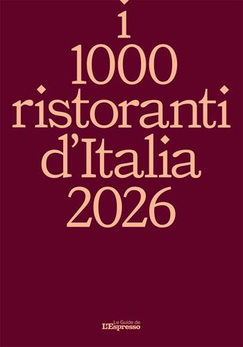 I 1000 ristoranti d'Italia 2026  - Libro I libri de L'Espresso 2025, Le Guide de L'Espresso | Libraccio.it