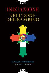 Iniziazione nell'eone del bambino. Il viaggio interiore