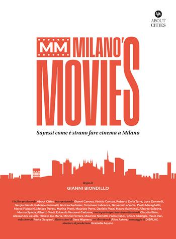 MM Milano's Movies. Sapessi come è strano fare cinema a Milano. Ediz. illustrata  - Libro About Cities 2024 | Libraccio.it