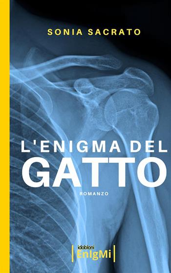 L'enigma del gatto - Sonia Sacrato - Libro iDobloni del Covo della Ladra 2023, iDobloni Enigmi | Libraccio.it