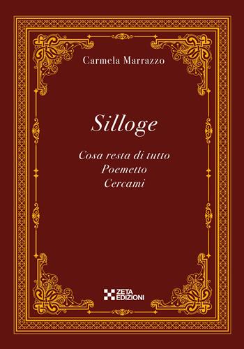 Cosa resta di tutto-Poemetto-Cercami - Carmela Marrazzo - Libro Zeta Edizioni 2023 | Libraccio.it