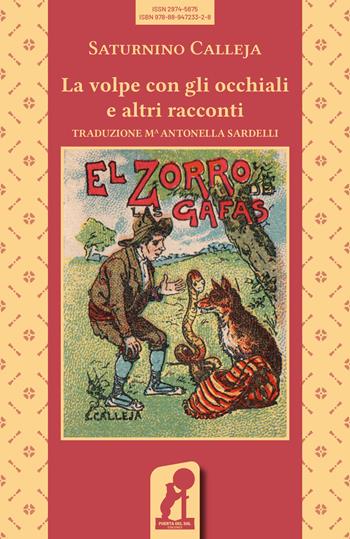 La volpe con gli occhiali e altri racconti. Ediz. illustrata - Saturnino Calleja - Libro Puerta del Sol Ediciones 2023, Parole traslate | Libraccio.it
