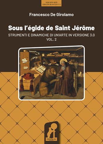 Sous l'égide de Saint Jérôme. Strumenti e dinamiche di un'arte in versione 3.0. Vol. 2 - Francesco De Girolamo - Libro Puerta del Sol Ediciones 2024, Parole traslate | Libraccio.it