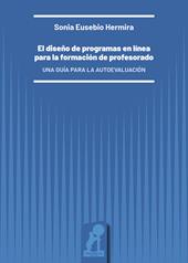 El diseño de programas en línea para la formación de profesorado. Una guía para la autoevaluación