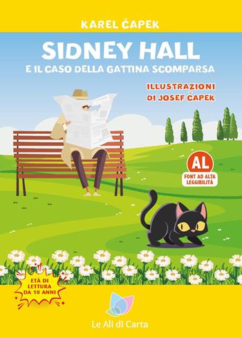 Sidney Hall e il caso della gattina scomparsa. Ediz. CAA - Karel Capek - Libro Le Ali di Carta 2024 | Libraccio.it
