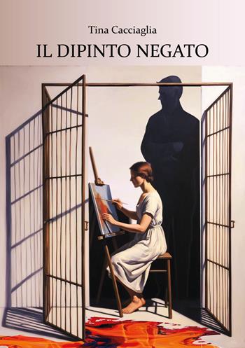 Il dipinto negato - Tina Cacciaglia - Libro Coltura Edizioni 2024 | Libraccio.it