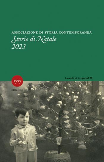 Storie di Natale 2023  - Libro Millesettecentonovantasette Edizioni 2023, I marchi di Krzysztof | Libraccio.it