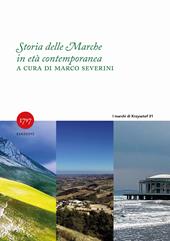Storia delle Marche in età contemporanea 1797-2022