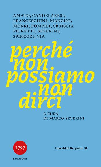 Perché non possiamo non dirci  - Libro Millesettecentonovantasette Edizioni 2024, I marchi di Krzysztof | Libraccio.it