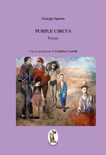 Purple circus - Giorgia Spurio - Libro Polissena Fiabe e Poesie 2023 | Libraccio.it