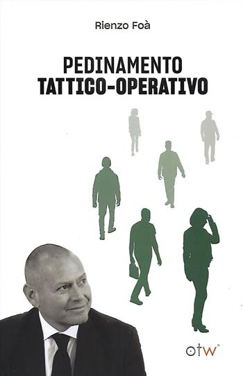 Pedinamento tattico-operativo - Rienzo Foà - Libro Onthewave 2023 | Libraccio.it