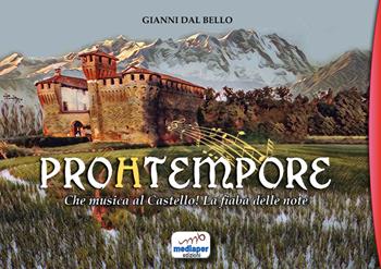 Prohtempore. Che musica al castello! La fiaba delle note. Con audiolibro - Gianni Dal Bello - Libro MediaPer 2025, Le madeleinette | Libraccio.it