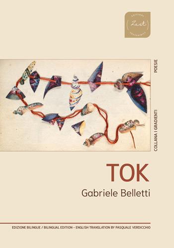 Tok. Ediz. italiana e inglese - Gabriele Belletti - Libro Zest Edizioni Sostenibili 2023 | Libraccio.it