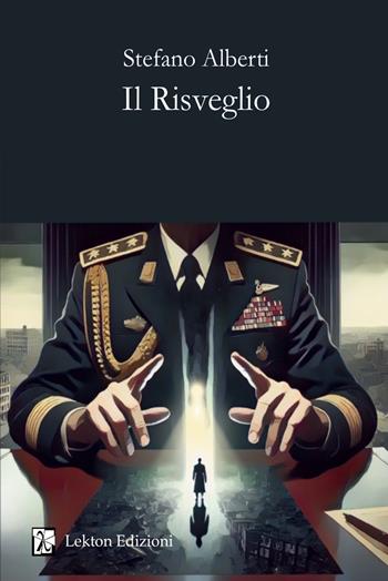 Il risveglio - Stefano Alberti - Libro Lekton Edizioni 2025 | Libraccio.it