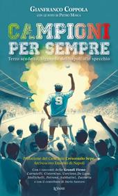 Campioni per sempre. Terzo scudetto, leggende del Napoli allo specchio