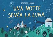 Una notte senza la Luna. Ediz. a colori