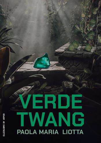 Verde Twang - Paola Maria Liotta - Libro EllediLibro by Arpod 2023 | Libraccio.it
