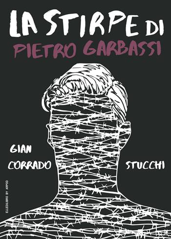 La stirpe di Pietro Garbassi - Gian Corrado Stucchi - Libro EllediLibro by Arpod 2023 | Libraccio.it