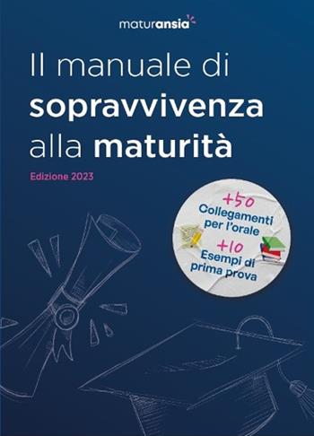 Maturansia: il manuale di sopravvivenza alla maturità  - Libro MaturAnsia 2024 | Libraccio.it