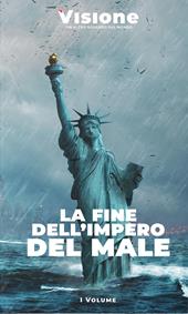 Visione. Un altro sguardo sul mondo (2023). Vol. 1: La fine dell'impero del male
