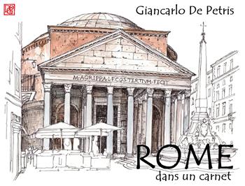 Rome dans un carnet. Ediz. illustrata - Giancarlo De Petris - Libro DPG 2023 | Libraccio.it