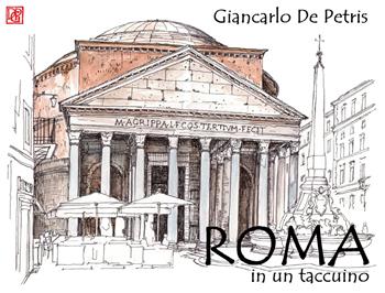 Roma in un taccuino. Ediz. illustrata - Giancarlo De Petris - Libro DPG 2025 | Libraccio.it