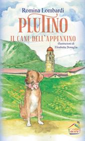 Plutino, il cane dell'Appennino. Con Segnalibro