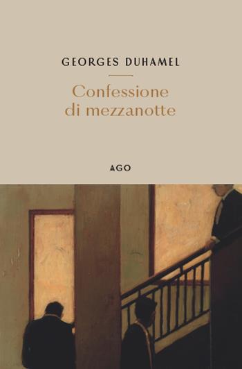 Confessione di mezzanotte - Georges Duhamel - Libro Ago Edizioni 2023 | Libraccio.it