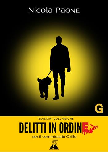 Delitti in ordine per il commissario Cirillo - Nicola Paone - Libro Edizioni Vulcaniche 2023 | Libraccio.it