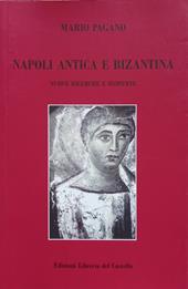 Napoli antica e bizantina. Nuove ricerche e scoperte