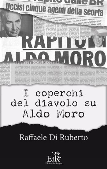 I coperchi del diavolo su Aldo Moro - Raffaele Di Ruberto - Libro Edizioni del Roveto 2025, Sapiens | Libraccio.it