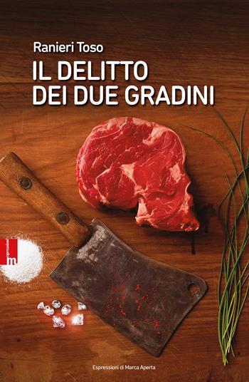 Il delitto dei due gradini - Ranieri Toso - Libro Espressioni di Marca Aperta 2024, Storie noir | Libraccio.it