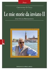 Le mie storie da inviato. Vol. 2