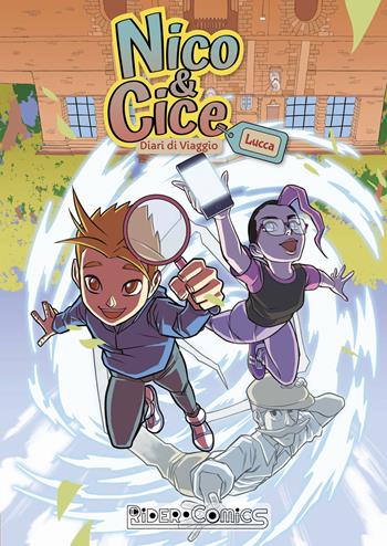 Nico & Cice. Diari di Viaggio. Lucca - Antonio De Rosa, Riccardo Pieruccini - Libro Rider Comics 2023 | Libraccio.it