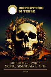 Morte, sinestesia e arte. Nuova ediz.