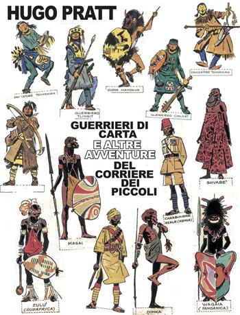 Guerrieri di carta e altre avventure del Corriere dei Piccoli. Ediz. bilingue - Hugo Pratt - Libro Cong Edizioni 2024 | Libraccio.it