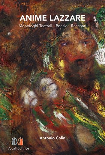 Anima lazzare - Antonio Colin - Libro Vocali Editrice 2025 | Libraccio.it