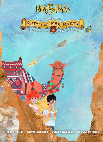 Nina & Arturo alla ricerca dei Rotoli del Mar Morto. Ediz. italiana e inglese. Vol. 2 - Chiara Magnani - Libro 31.DIECI Editore 2023 | Libraccio.it