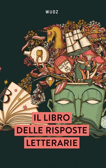 Il libro delle risposte letterarie - Wudz Factory, Olaf - Libro Wudz Edizioni 2024 | Libraccio.it