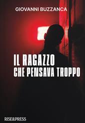 Il ragazzo che pensava troppo
