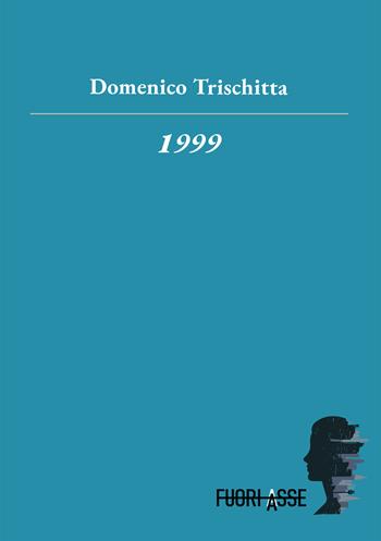 1999 - Domenico Trischitta - Libro Fuoriasse Edizioni 2025, L' ombra | Libraccio.it