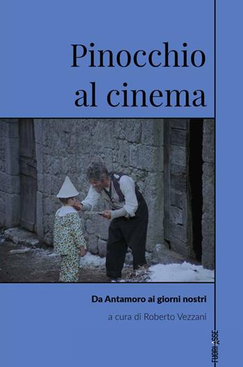 Pinocchio al cinema. Da Antamoro ai giorni nostri  - Libro Fuoriasse Edizioni 2025, L' approdo | Libraccio.it