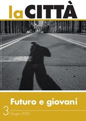 La città (2026). Vol. 3: Futuro e giovani