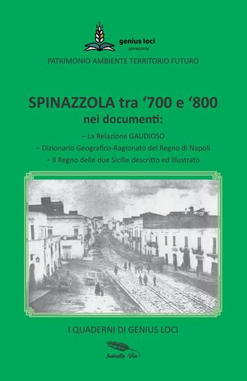 Spinazzola tra '700 e '800 nei documenti - Associazione Genius Loci - Libro InchiostroVivo 2024 | Libraccio.it