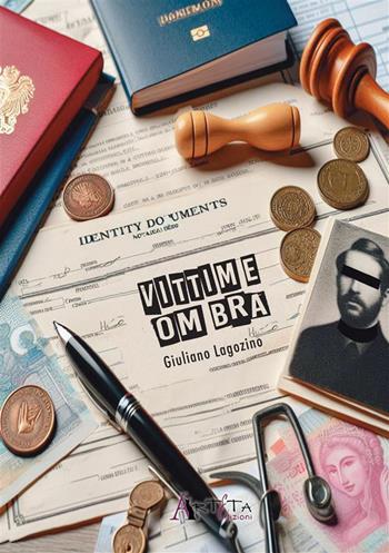Vittime ombra - Giuliano Lagozino - Libro Arteta Edizioni 2024 | Libraccio.it