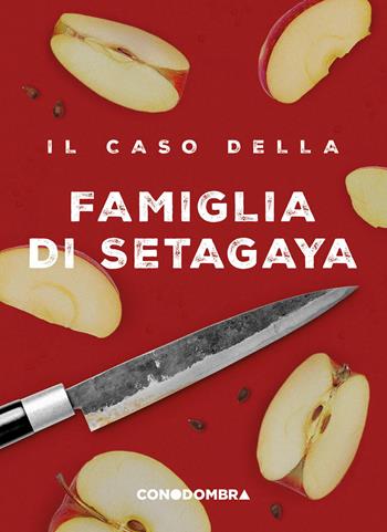 Il caso della famiglia di Setagaya - Collettivo Tralerighe - Libro Conodombra 2024 | Libraccio.it