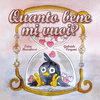 Quanto bene mi vuoi? Ediz. a colori - Erica Beccalossi - Libro Agenzia Pensiero Creativo 2024, Albi illustrati | Libraccio.it