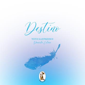 Destino - Daniela Cetani - Libro Polissena Fiabe e Poesie 2024 | Libraccio.it