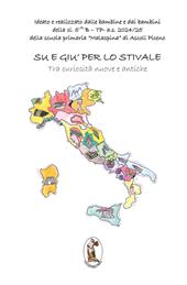 Su e giù per lo stivale. Tra curiosità nuove e antiche